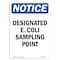 Signmission OSHA Notice, 5" Height, Designated E. Coli Sampling Point Sign, 5" X 3.5", Portrait OS-NS-D-35-V-10975 - alternate 1